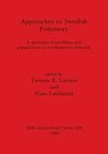 Approaches to Swedish Prehistory (BAR International) Approaches to Swedish Prehistory (BAR International)