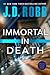 Immortal in Death by J.D. Robb
