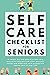 Self Care Checklist for Sen...