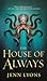 The House of Always (A Chorus of Dragons, 4)
