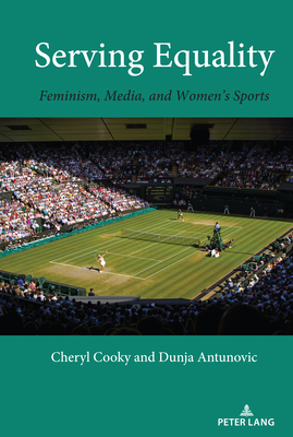 Serving Equality: Feminism, Media, and Women's Sports