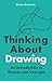 Thinking About Drawing: An ...
