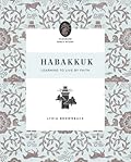 Habakkuk: Learning to Live by Faith