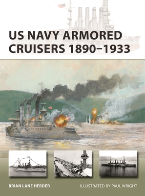 US Navy Armored Cruisers 1890–1933 (Osprey New Vanguard #311)