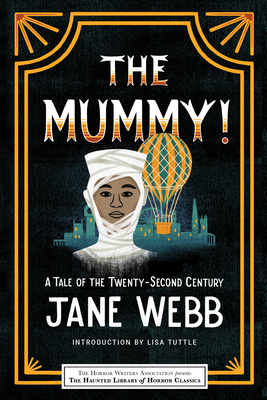 The Mummy! A Tale of the Twenty-Second Century (Haunted Library Horror Classics)