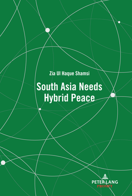 South Asia Needs Hybrid Peace