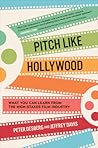 Pitch Like Hollyw...