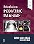 Problem Solving in Pediatric Imaging