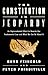 The Constitution in Jeopardy: An Unprecedented Effort to Rewrite Our Fundamental Law and What We Can Do About It