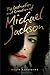 The Destruction and Creation of Michael Jackson by Ellis Cashmore