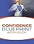 Confidence Blueprint Workbook