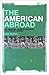 American Abroad, The: The I...
