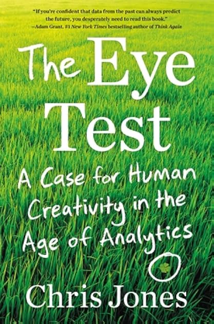 The Eye Test: A Case for Human Creativity in the Age of Analytics