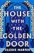 The House with the Golden Door (Wolf Den Trilogy, #2)