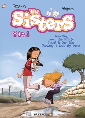 The Sisters 3 in 1 #1: Collecting "Just Like Family," "Doing It Our Way," and "Honestly, I Love My Sister" (1)