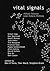 Vital Signals: Virtual Futures Near-Future Fictions