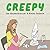 Creepy