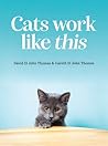 Cats Work Like This by David St. John Thomas