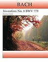 Bach Invention No. 8 BWV 779 Practice Guide: Practice Guide