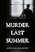Murder Last Summer by B. Knight