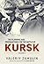 The Planning and Preparations for the Battle of Kursk by Valeriy Zamulin