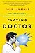 PLAYING DOCTOR; Part Two: R...
