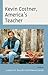 Kevin Costner, America's Teacher by Edward A. Janak