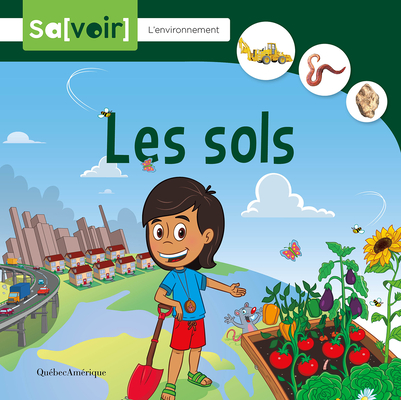 Les sols (Savoir - L'environnement, 4) (French Edition)