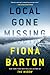 Local Gone Missing by Fiona Barton