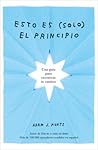 Esto es (solo) el principio / You Are Here Now (for Now) (Spanish Edition)