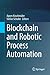 Blockchain and Robotic Proc...