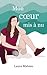 Mon coeur mis à nu by Laura Mahieu