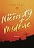 The Necessity of Wildfire