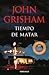 Tiempo de matar / A Time to Kill (Jack Brigance) (Spanish Edition)