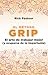 El Método Grip. El Arte de Trabajar Mejor (Y Ocuparse de Lo Importante)