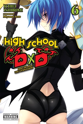 High School DxD, Vol. 6 (light novel): Holy Behind the Gymnasium (Volume 6)
