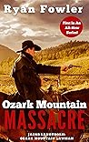 Ozark Mountain Massacre: A Western Adventure (Jacob Langthorn: Ozark Mountain Lawman Book 1)