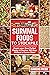 Survival Foods to Stockpile by Diamond Press