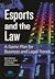 Esports and the Law: A Game...