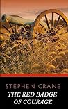 The Red Badge of Courage by Stephen Crane