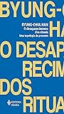 Book cover for O desaparecimento dos rituais: Uma topologia do presente (Portuguese Edition)