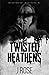 Twisted Heathens (Blackwood Institute)