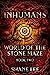 Inhumans (World of the Ston...