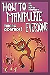 How to Manipulate...