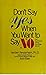 Don't Say Yes When You Mean No by Jean Baer