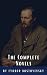 Fyodor Dostoyevsky: The Complete Novels