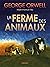 La Ferme des Animaux by George Orwell