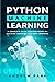 Python Machine Learning: A Complete Guide for Beginners on Machine Learning and Deep Learning with Python (Data Science Mastery)