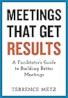Meetings That Get...