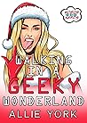 Walking in a Geeky Wonderland by Allie  York